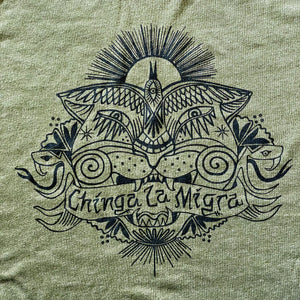 Chinga La Migra Tee by Racheal Rios